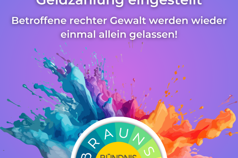 Eine Grafik mit einem lila-blauen Farbverlauf als Hintergrund. Im oberen Bereich steht in weißer Schrift: "Verfahren gegen Neonazis nach gewalttätigem Angriff gegen Geldzahlung eingestellt". Darunter folgt ein weiterer Satz in kleinerer Schrift: "Betroffene rechter Gewalt werden wieder allein gelassen!". In der unteren Hälfte der Grafik ist eine bunte, farbige Explosion aus Blau, Rot, Gelb und Grün zu sehen. Darauf platziert ist ein kreisförmiges Logo mit dem Text "Bündnis gegen Rechts Braunschweig", umgeben von einem regenbogenfarbenen Ring.